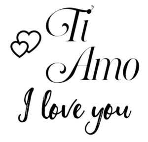 Ti Amo I love you