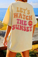 Load image into Gallery viewer, LET&#39;S WATCH THE SUNSET Round Neck T-Shirt
