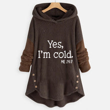 Load image into Gallery viewer, 5 Colors - Autumn And Winter &quot;YES I&#39;M COLD - Me 24:7&quot; - 2 Tone - Plush Button Hooded Jacket
