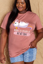 Load image into Gallery viewer, Simply Love Full Size BORN TO SPARKLE BUT NOT TODAY Graphic Cotton Tee Ti Amo I love you
