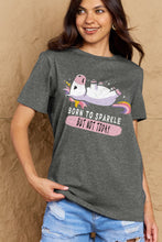 Load image into Gallery viewer, Simply Love Full Size BORN TO SPARKLE BUT NOT TODAY Graphic Cotton Tee Ti Amo I love you
