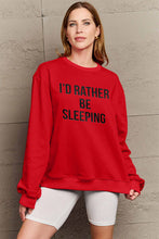 Load image into Gallery viewer, Simply Love Full Size I&#39;D RATHER BE SLEEPING Round Neck Sweatshirt Ti Amo I love you
