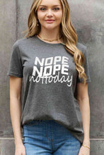 Load image into Gallery viewer, Simply Love Full Size NOPE NOPE NOT TODAY Graphic Cotton Tee Ti Amo I love you
