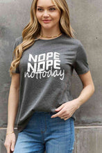 Load image into Gallery viewer, Simply Love Full Size NOPE NOPE NOT TODAY Graphic Cotton Tee Ti Amo I love you
