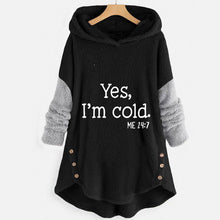 Load image into Gallery viewer, 5 Colors - Autumn And Winter &quot;YES I&#39;M COLD - Me 24:7&quot; - 2 Tone - Plush Button Hooded Jacket
