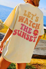 Load image into Gallery viewer, LET&#39;S WATCH THE SUNSET Round Neck T-Shirt
