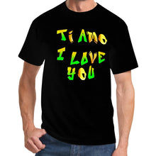 Load image into Gallery viewer, Ti Amo I love you - Exclusive Brand - Black Hip Hop Lettering - TI AMO I LOVE YOU -  Men&#39;s T-Shirt - Sizes XS-4XL
