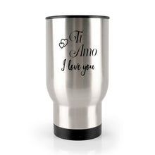 Load image into Gallery viewer, Ti Amo I love you - Exclusive Brand - Script - TI AMO I LOVE YOU - Travel Mug (Silver) (14 Oz)
